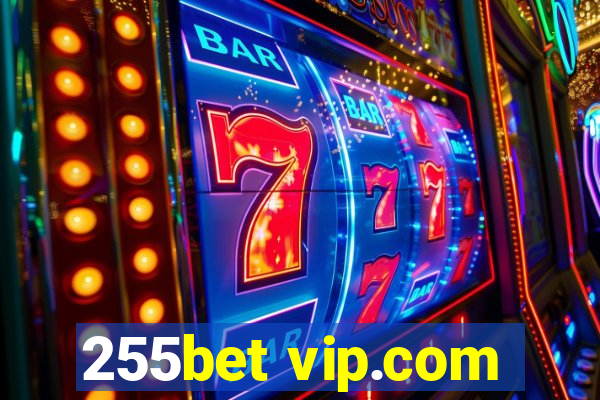 255bet vip.com